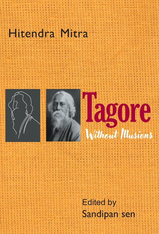 Tagore without Illusions